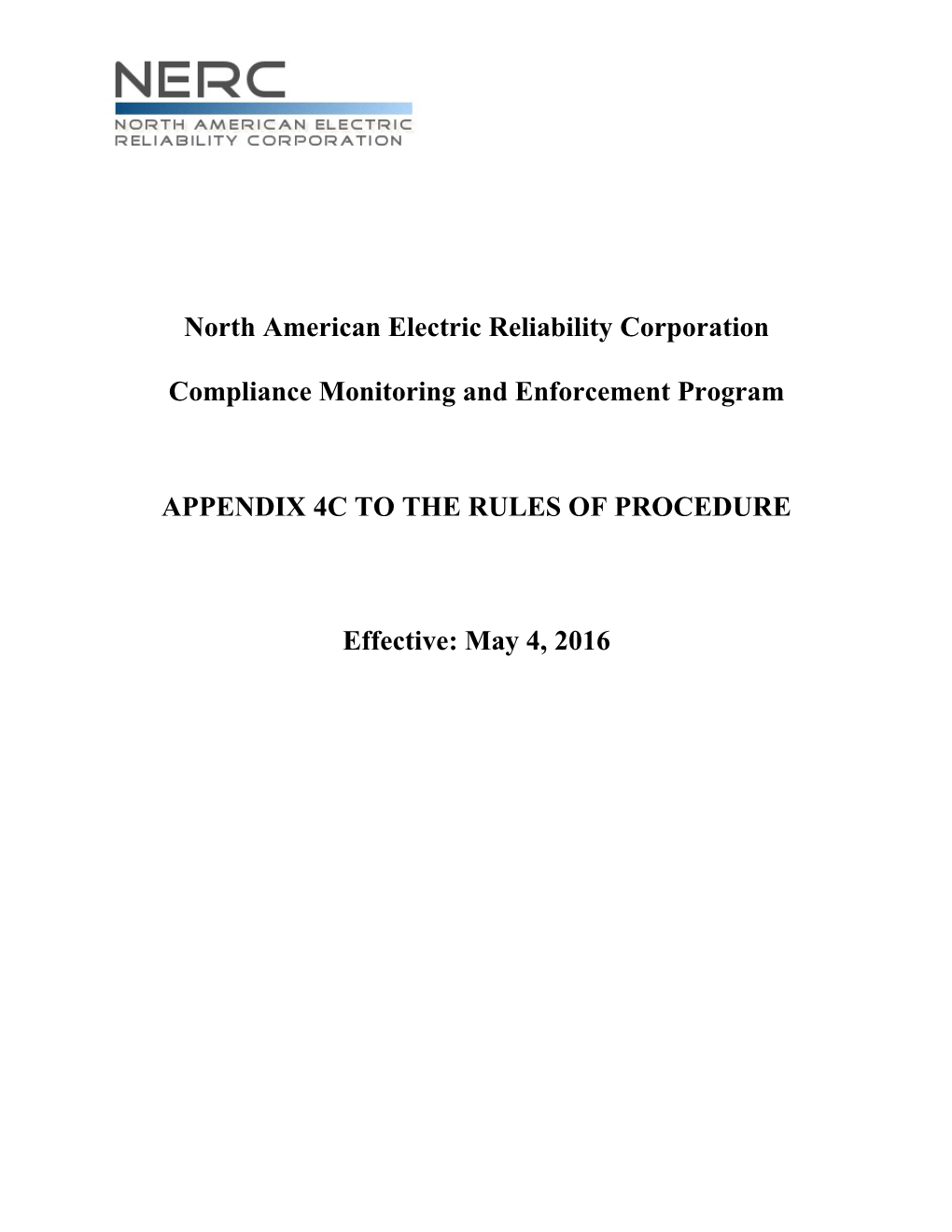 North American Electric Reliability Corporation Compliance Monitoring and Enforcement Program APPENDIX 4C to the RULES of PROCED