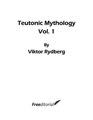 Teutonic Mythology Vol. 1