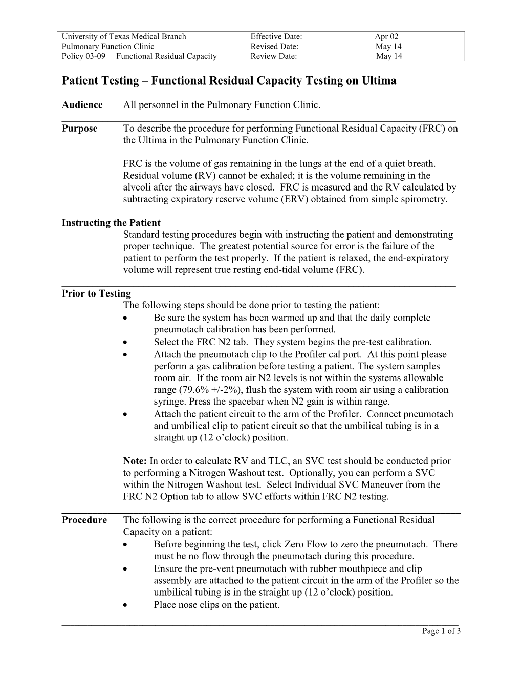 Patient Testing – Functional Residual Capacity Testing on Ultima ______Audience All Personnel in the Pulmonary Function Clinic