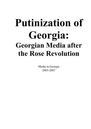 Putinization of Georgia: Georgian Media After the Rose Revolution