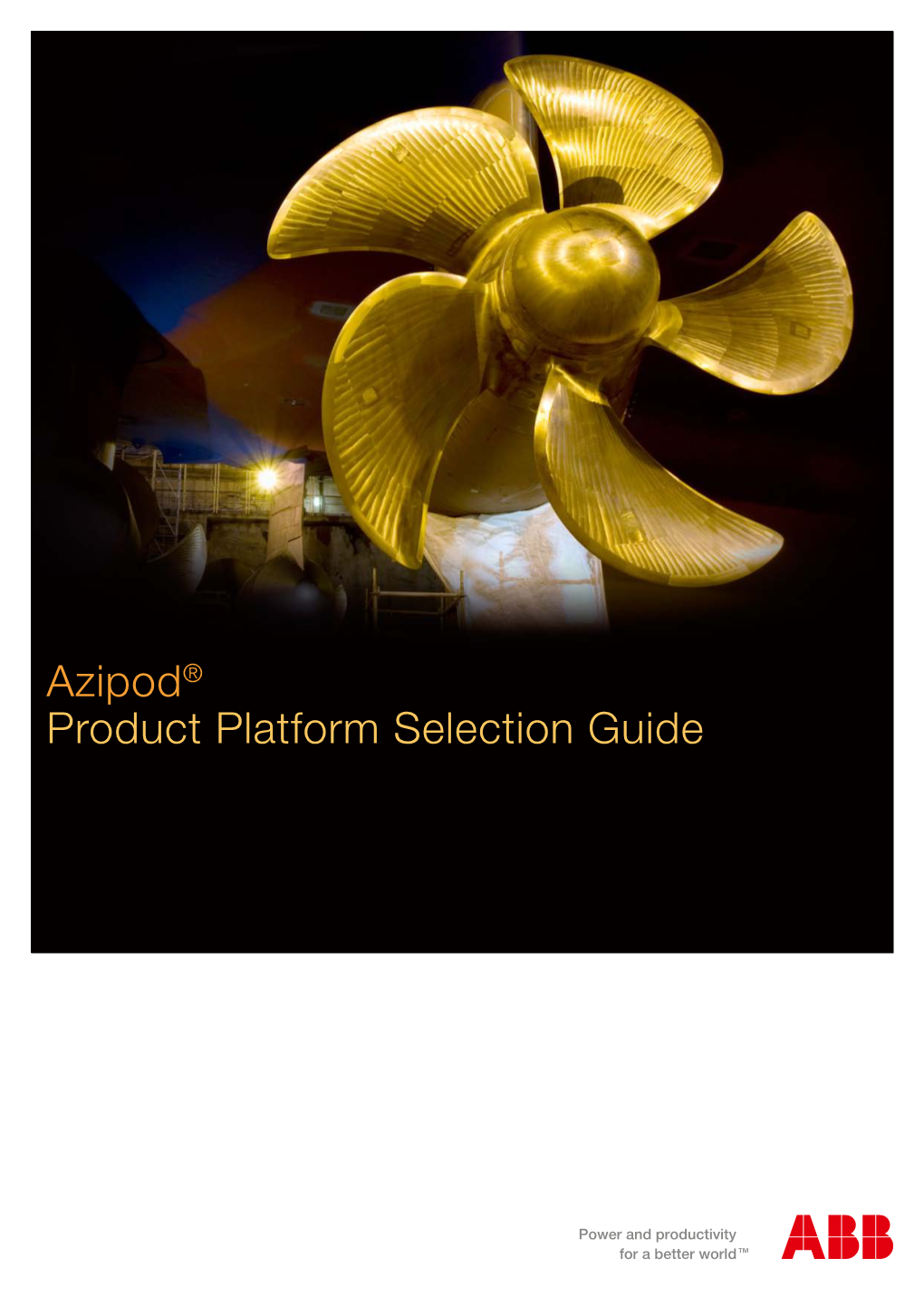 Azipod® Product Platform Selection Guide Preface