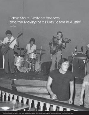 Eddie Stout, Dialtone Records, and the Making of a Blues Scene in Austin1