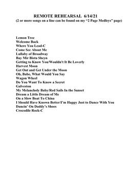 REMOTE REHEARSAL 6/14/21 (2 Or More Songs on a Line Can Be Found on My “2 Page Medleys” Page)