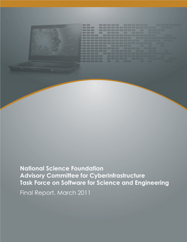 National Science Foundation Advisory Committee for Cyberinfrastructure Task Force on Software for Science and Engineering Final Report, March 2011