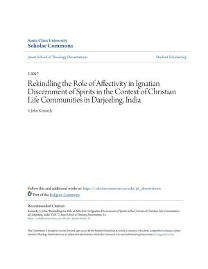 Rekindling the Role of Affectivity in Ignatian Discernment of Spirits in the Context of Christian Life Communities in Darjeeling, India S