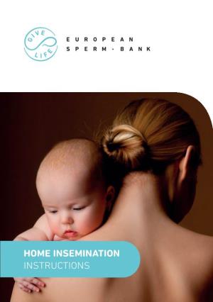 Home Insemination Instructions Receiving and Handling the Sperm Get Comfortable