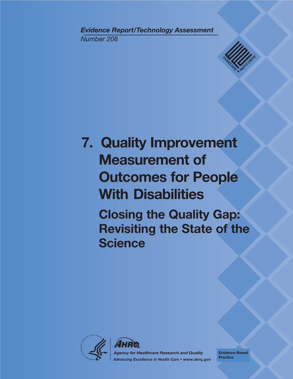 7. Quality Improvement Measurement of Outcomes for People with Disabilities Closing the Quality Gap: Revisiting the State of the Science