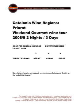 Catalonia Wine Regions: Priorat Weekend Gourmet Wine Tour 2008/9 2 Nights / 3 Days