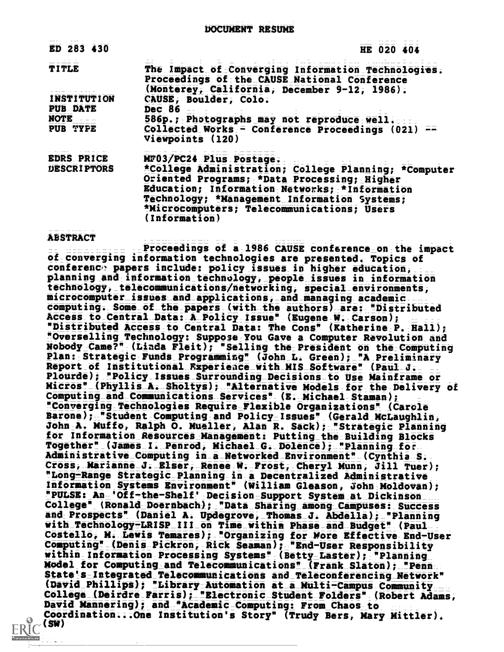 The Impact of Converging Information Technologies. Proceedings of the CAUSE National Conference (Monterey, California, December 9-12, 1986)