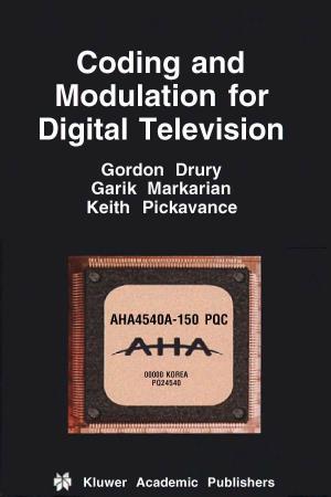 Coding and Modulation for Digital Television Multimedia Systems and Applications Series