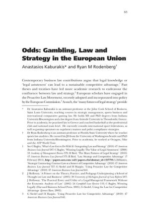 Odds: Gambling, Law and Strategy in the European Union Anastasios Kaburakis* and Ryan M Rodenberg†