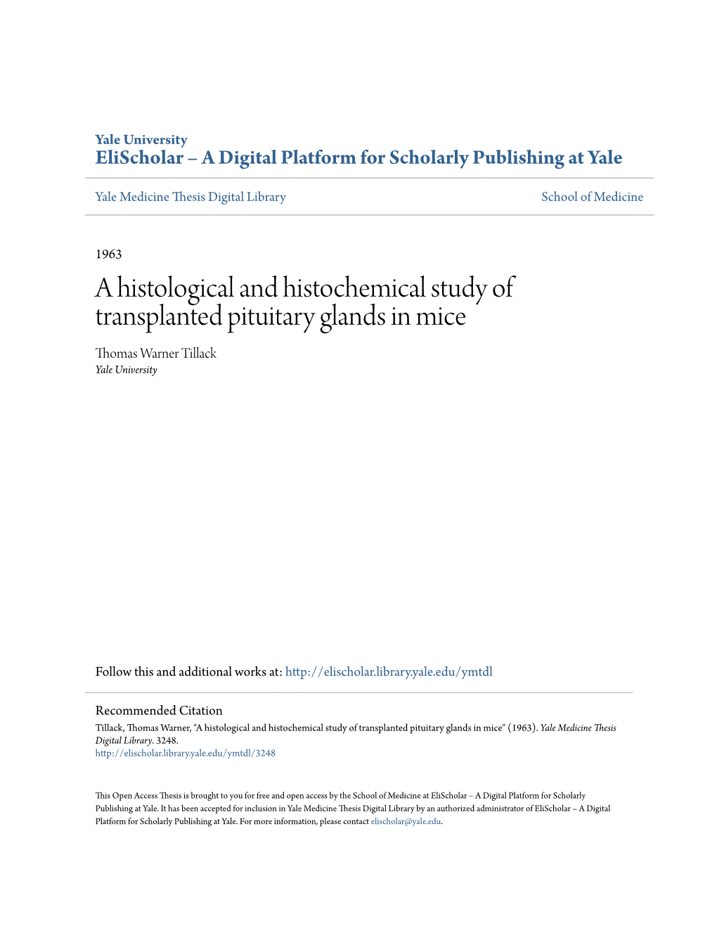 A Histological and Histochemical Study of Transplanted Pituitary Glands in Mice Thomas Warner Tillack Yale University