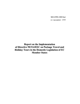 Report on the Implementation of Directive 90/314/EEC on Package Travel and Holiday Tours in the Domestic Legislation of EC Member States 1