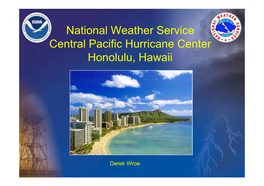 National Weather Service Central Pacific Hurricane Center Honolulu, Hawaii
