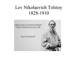 Lev Nikolaevich Tolstoy 1828-1910