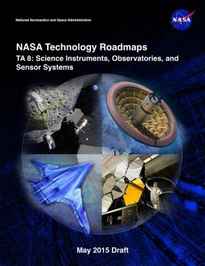 2015 NASA Technology Roadmaps DRAFT TA 8: Science Instruments, Observatories, and Sensor Systems