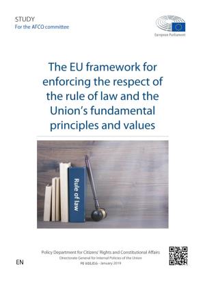 The EU Framework for Enforcing the Respect of the Rule of Law and the Union’S Fundamental Principles and Values