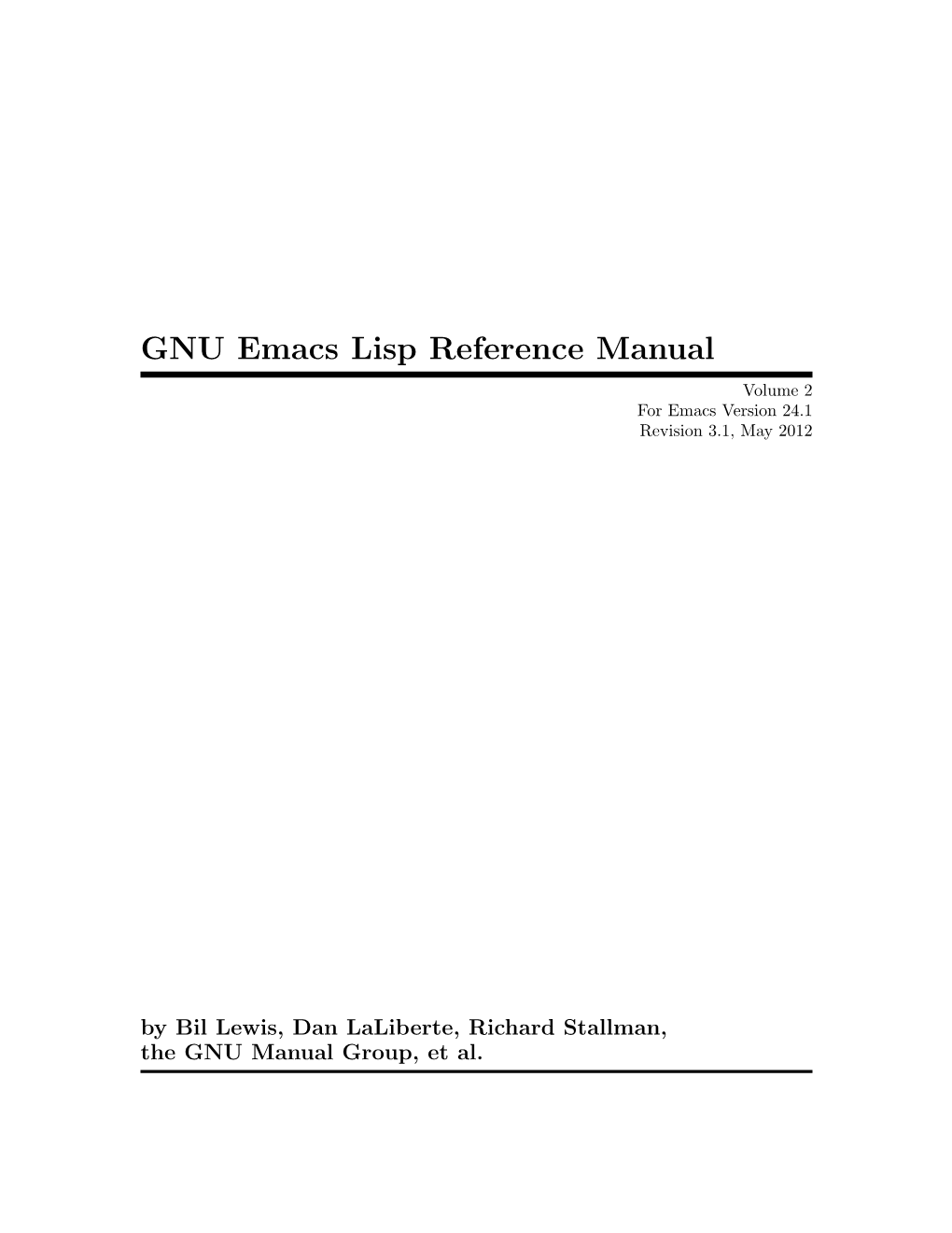 GNU Emacs Lisp Reference Manual Volume 2 for Emacs Version 24.1 Revision 3.1, May 2012