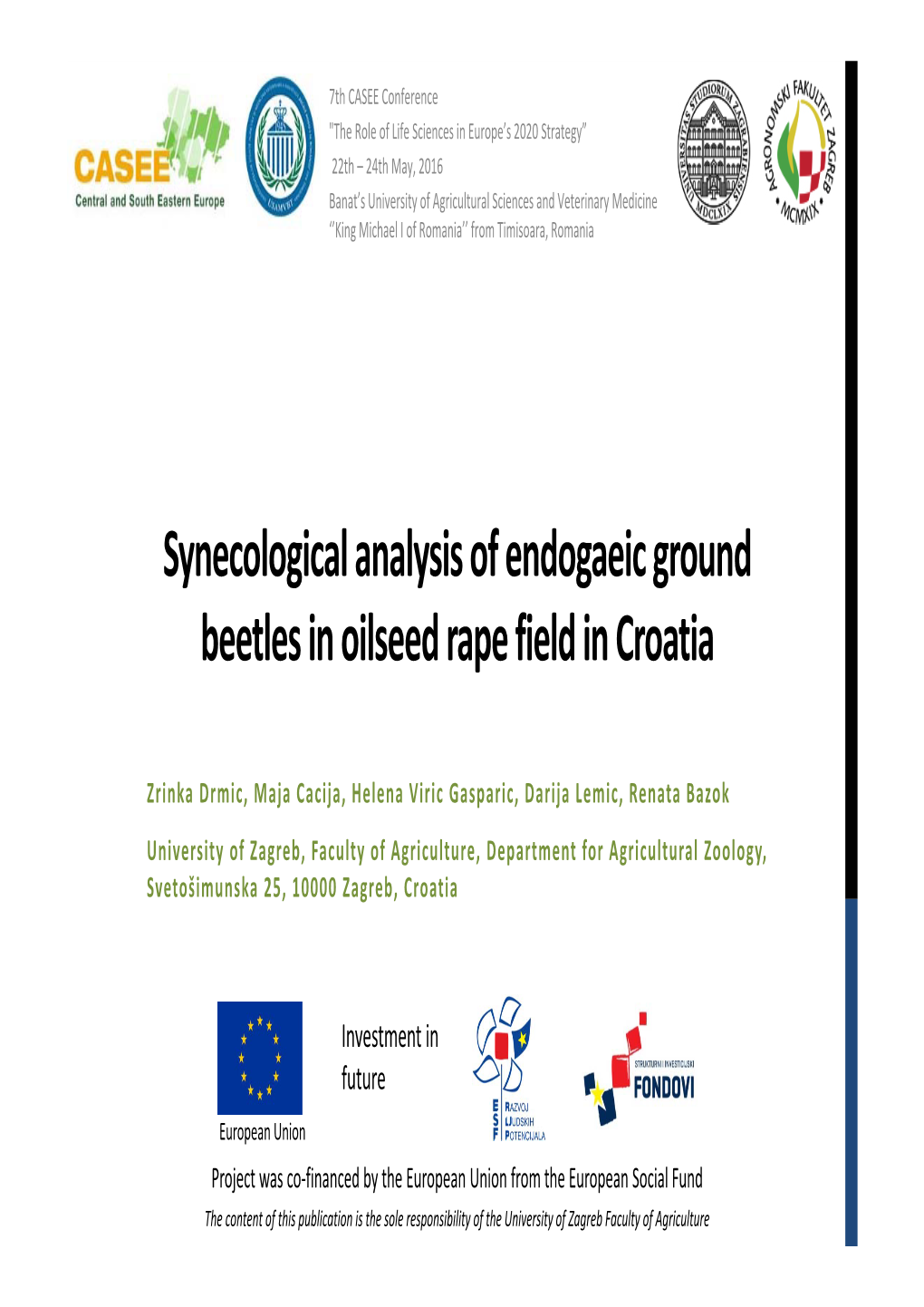 Synecological Analysis of Endogaeic Ground Beetles in Oilseed Rape Field in Croatia