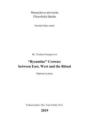 Byzantine” Crowns: Between East, West and the Ritual
