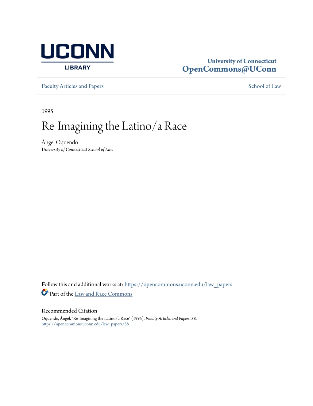 Re-Imagining the Latino/A Race Ángel Oquendo University of Connecticut School of Law