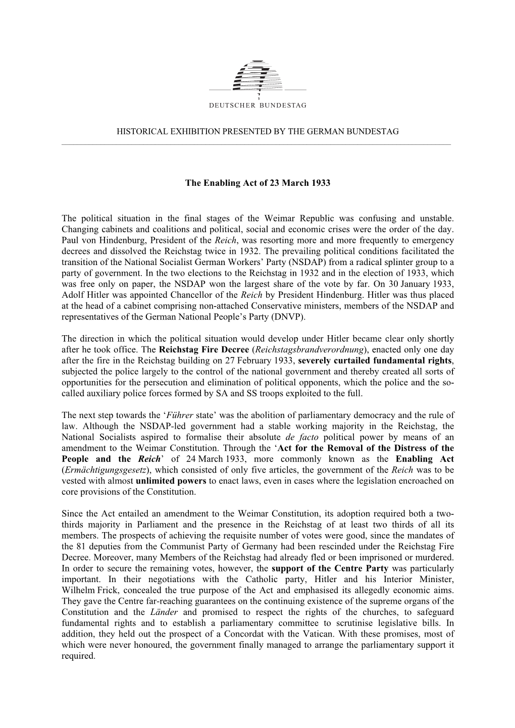 The Enabling Act of 23 March 1933 the Political Situation in the Final Stages of the Weimar Republic Was Confusing and Unstable