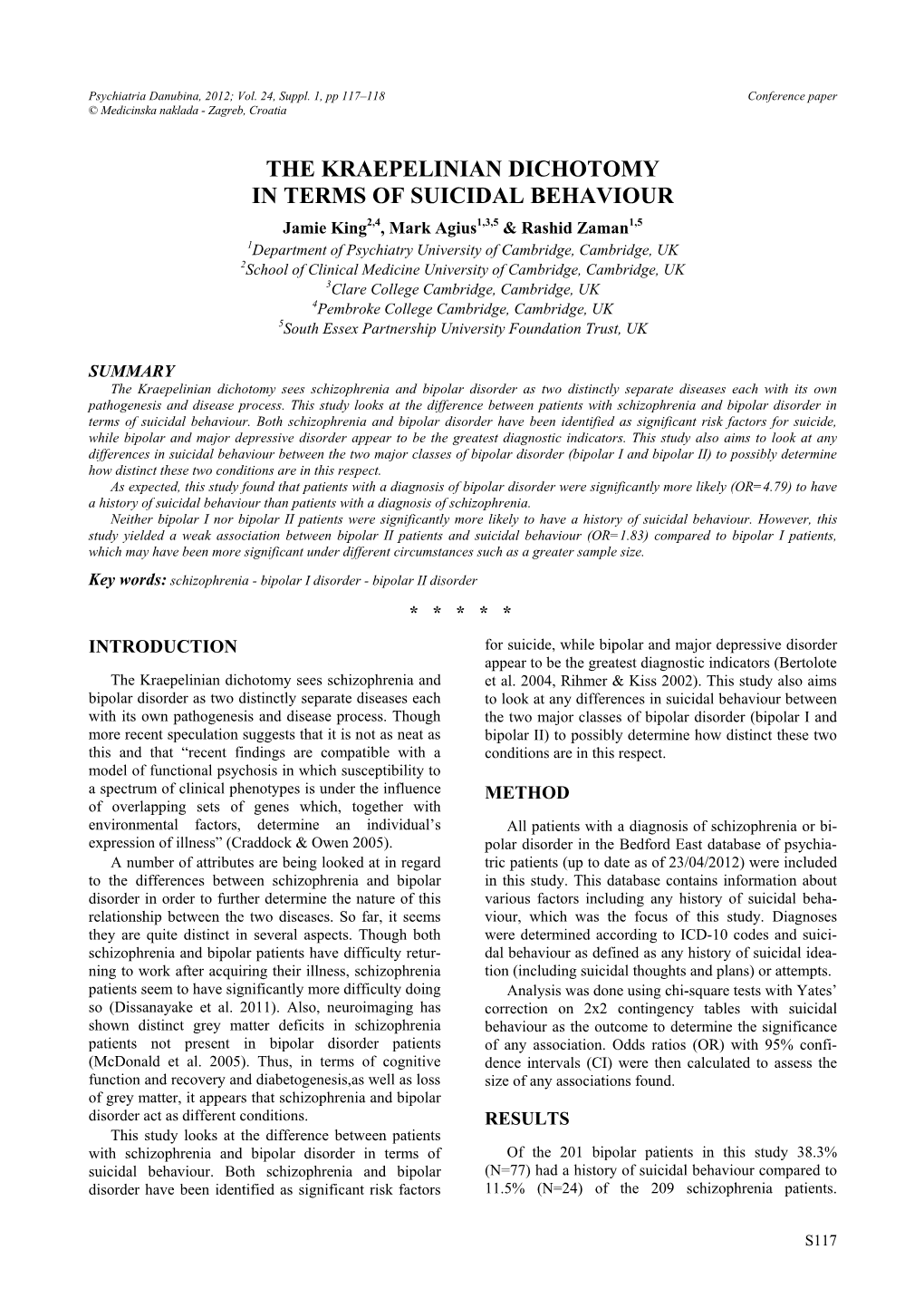 The Kraepelinian Dichotomy in Terms of Suicidal Behaviour