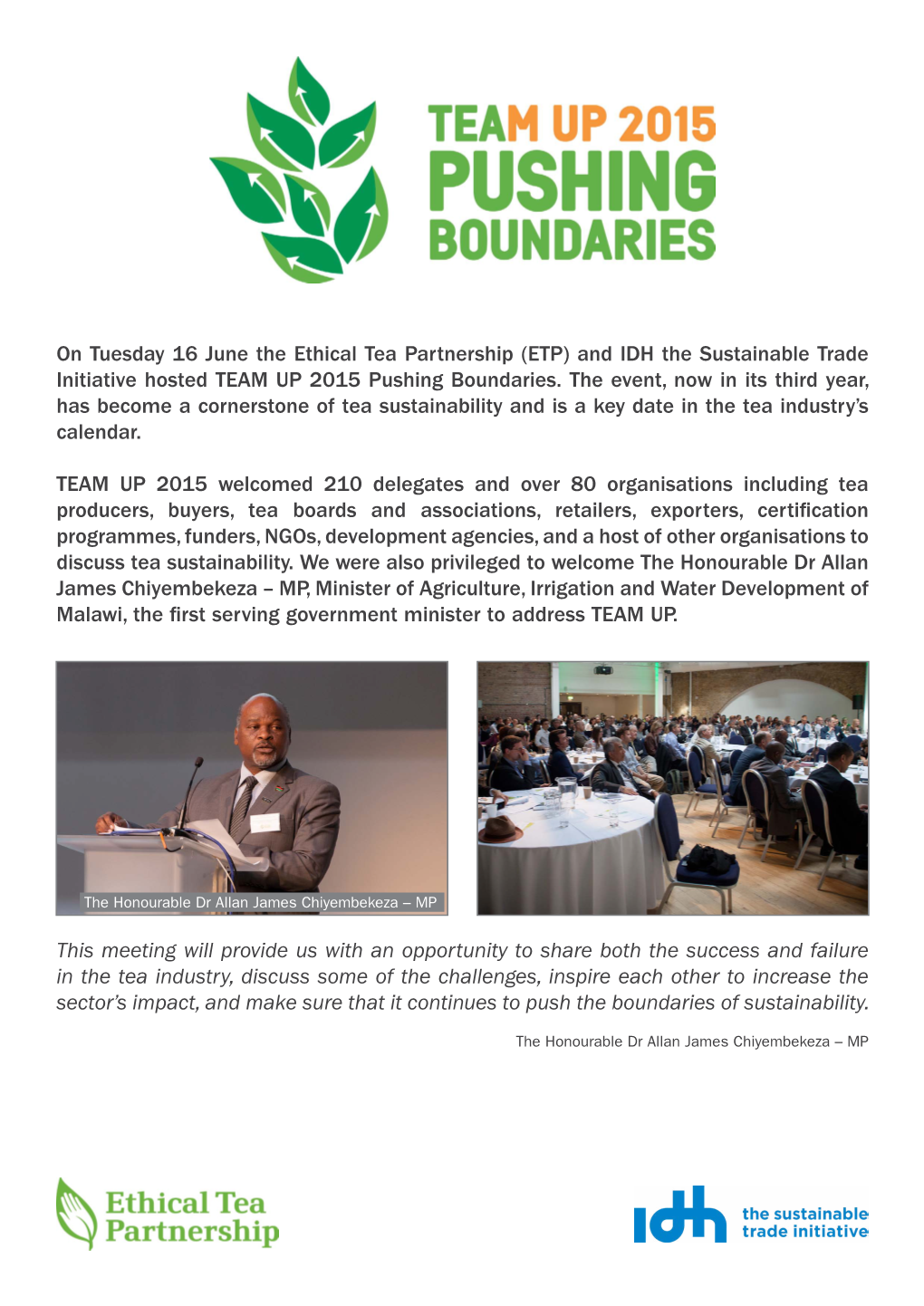 On Tuesday 16 June the Ethical Tea Partnership (ETP) and IDH the Sustainable Trade Initiative Hosted TEAM up 2015 Pushing Boundaries