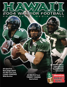 2004 SCHEDULE GAME 13 Released: December 10, 2004 HAWAI‘I (7-5, 4-4 WESTERN ATHLETIC CONFERENCE) Date Opponent Time VS