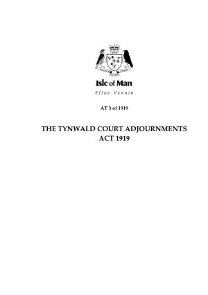 The Tynwald Court Adjournments Act 1919