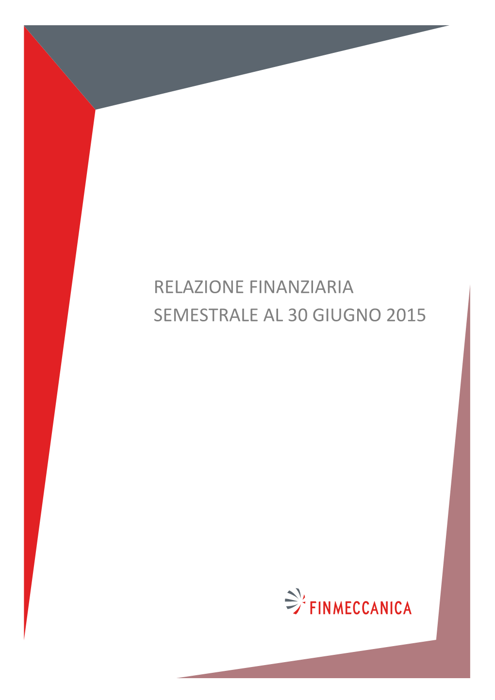 Relazione Finanziaria Semestrale Al 30 Giugno 2015