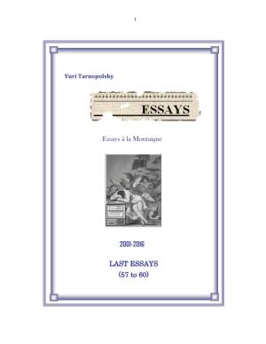 Essays À La Montaigne 2001-2016 LAST ESSAYS (57 To