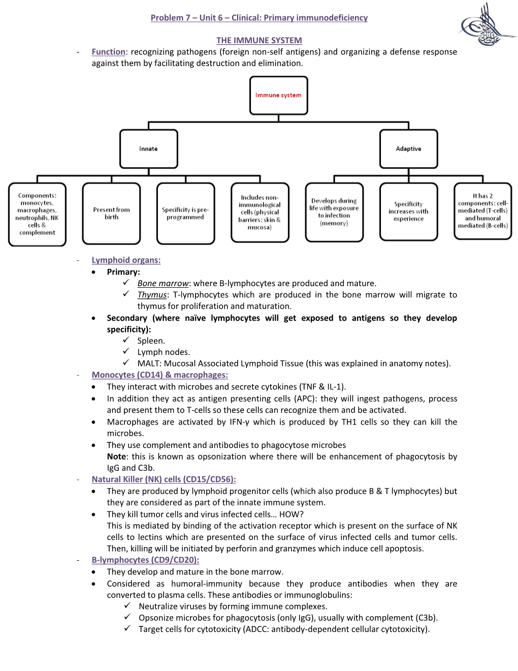 Clinical: Primary Immunodeficiency the IMMUNE SYSTEM