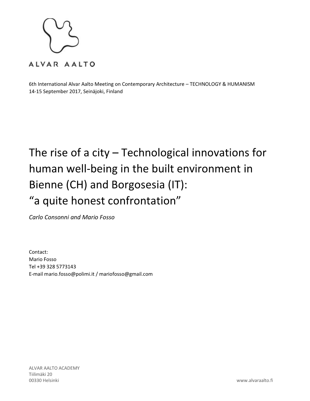 The Rise of a City – Technological Innovations for Human Well-Being in the Built Environment in Bienne (CH) and Borgosesia (IT): “A Quite Honest Confrontation”