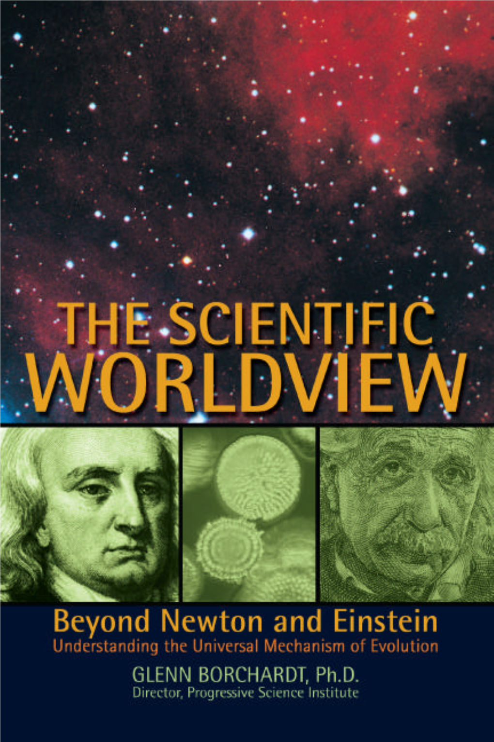 The Scientific Worldview Also by Glenn Borchardt