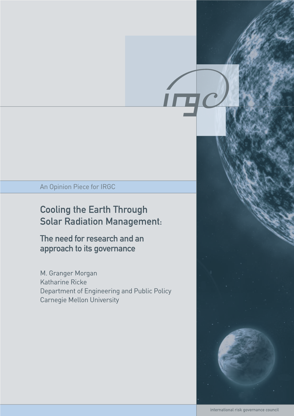 Cooling the Earth Through Solar Radiation Management: the Need for Research and an Approach to Its Governance