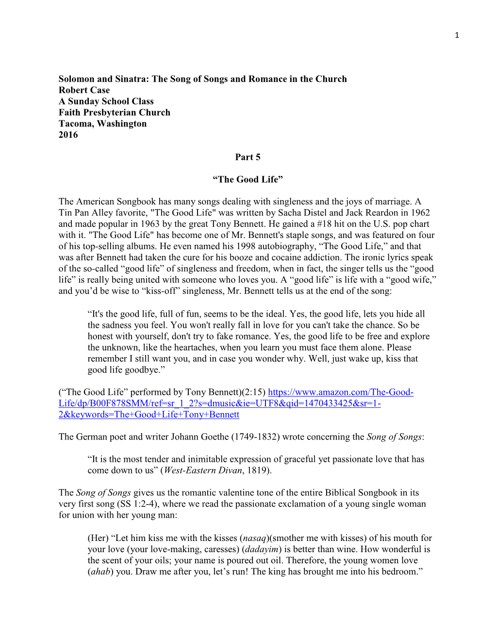 Solomon and Sinatra: the Song of Songs and Romance in the Church Robert Case a Sunday School Class Faith Presbyterian Church Tacoma, Washington 2016