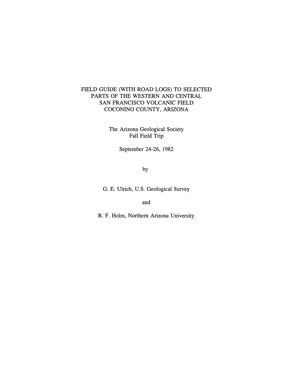 Field Guide (With Road Logs) to Selected Parts of the Western and Central San Francisco Volcanic Field Coconino County, Arizona