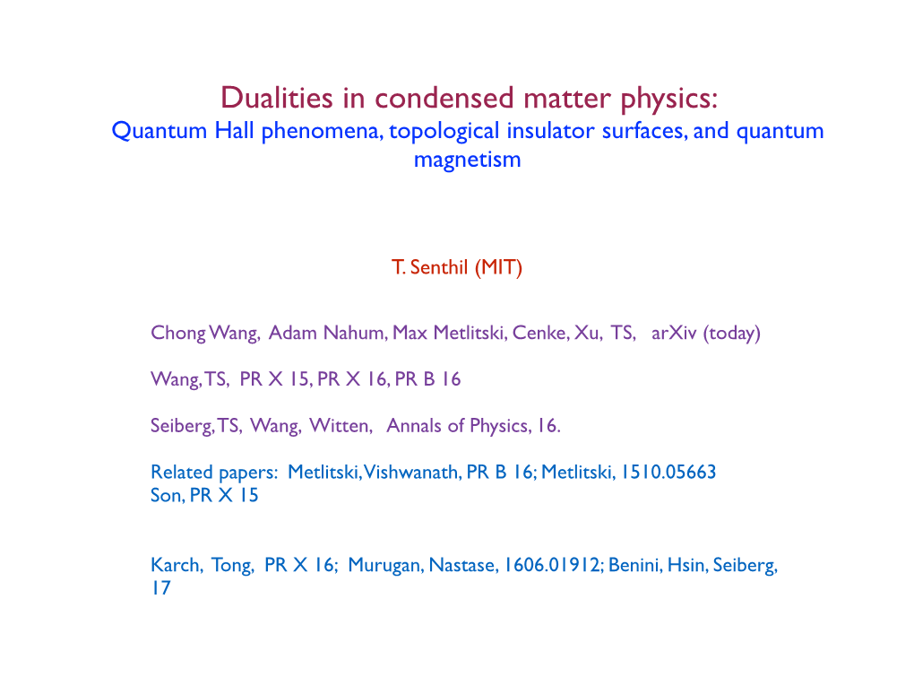 Dualities in Condensed Matter Physics: Quantum Hall Phenomena, Topological Insulator Surfaces, and Quantum Magnetism