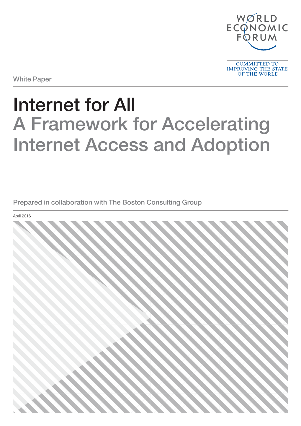 Internet for All: a Framework for Accelerating Internet Access and Adoption 3 Foreword