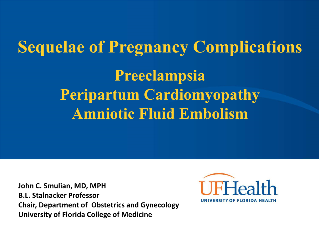 Sequelae of Pregnancy Complications Preeclampsia Peripartum Cardiomyopathy Amniotic Fluid Embolism