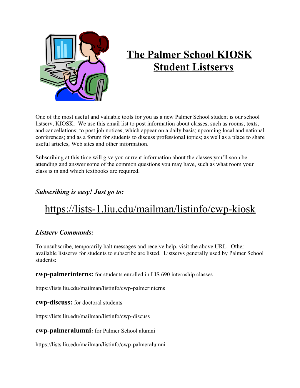 The Palmer School KIOSK Student Listserv