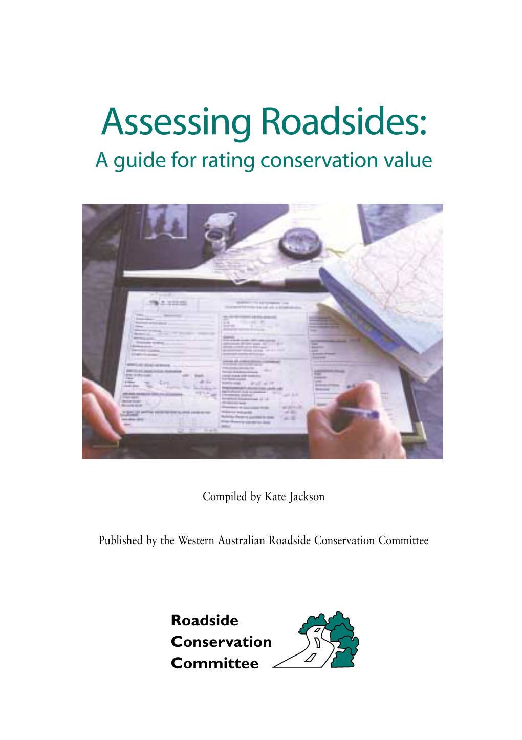 Assessing Roadsides: a Guide for Rating Conservation Value