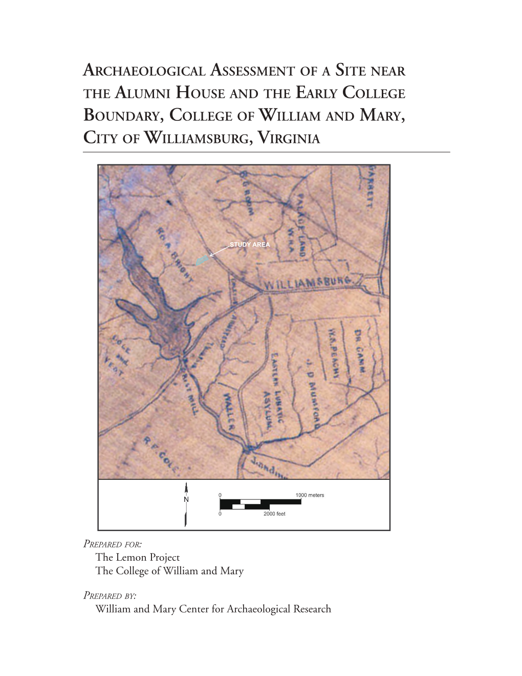 Archaeological Assessment of a Site Near the Alumni House and the Early College Boundary, College of William and Mary, City of Williamsburg, Virginia