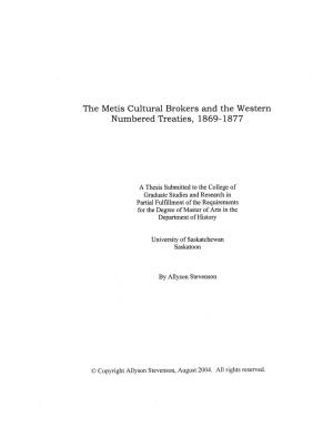 The Metis Cultural Brokers and the Western Numbered Treaties, 1869-1877
