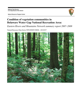 Condition of Vegetation Communities in Delaware Water Gap National Recreation Area: Eastern Rivers and Mountains Network Summary Report 2007–2009