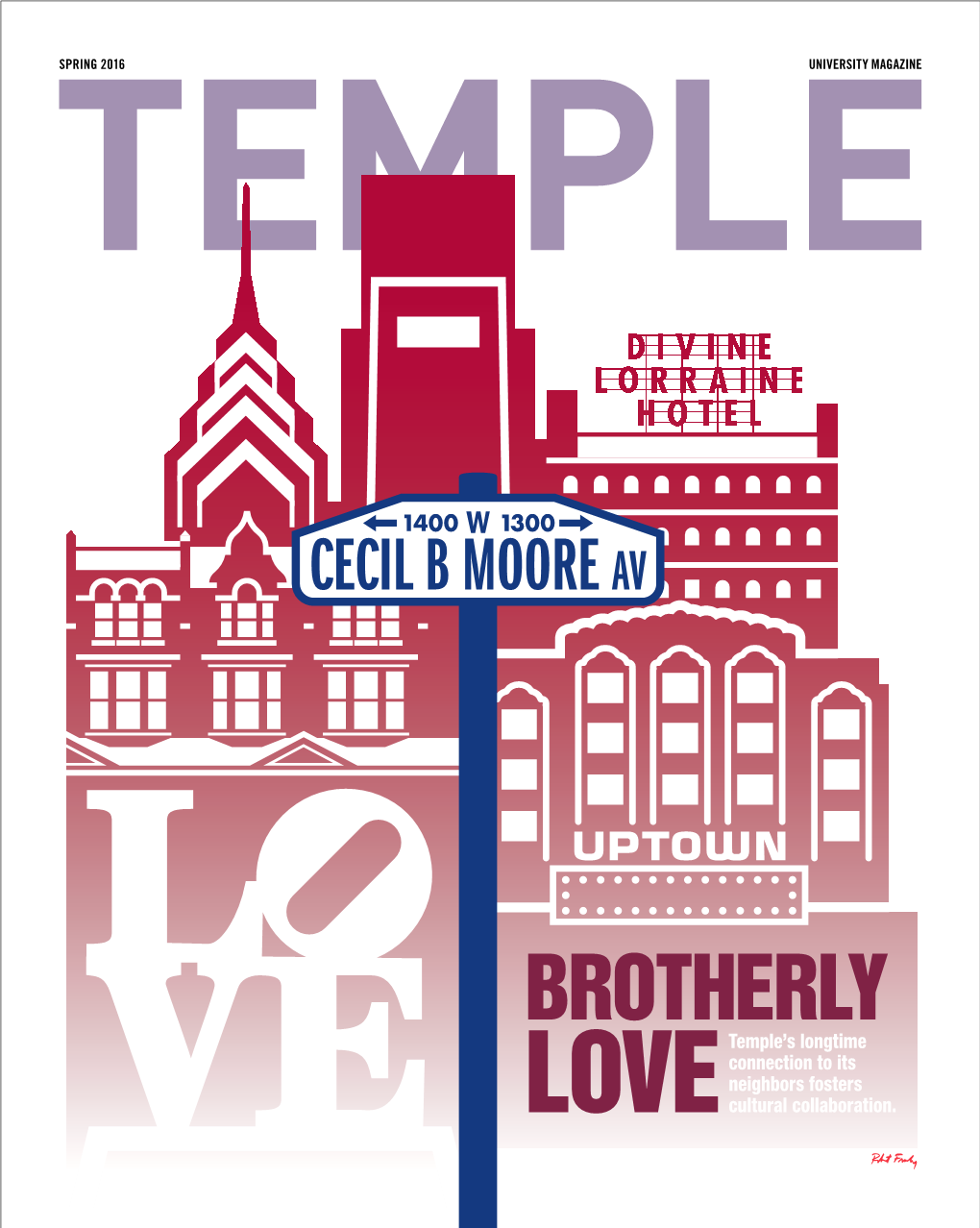 BROTHERLY Temple’S Longtime Connection to Its Neighbors Fosters LOVE Cultural Collaboration