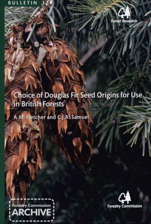 Choice of Douglas Fir Seed Sources for Use in British Forests