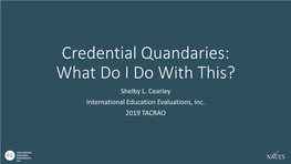 Credential Quandaries: What Do I Do with This? Shelby L