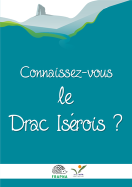 Connaissez-Vous Le Drac Isérois ? Livret Pédagogique Accompagnant L’Exposition Itinérante Sur Le Bassin Versant Du Drac Isérois